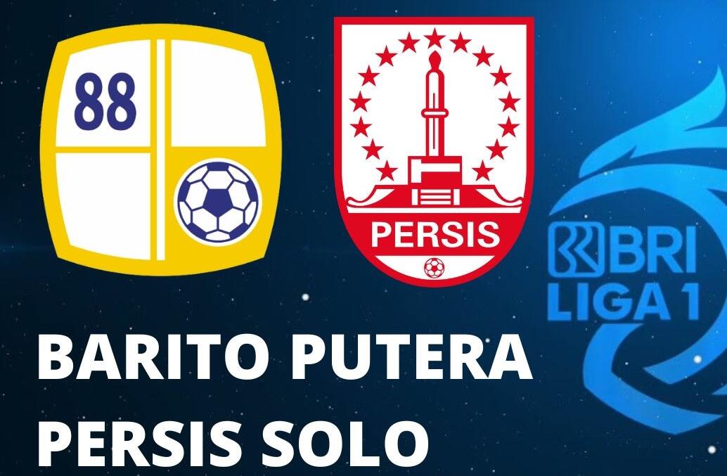 Prediksi Skor: Barito Putera vs Persis Solo (Liga 1 2022-23)