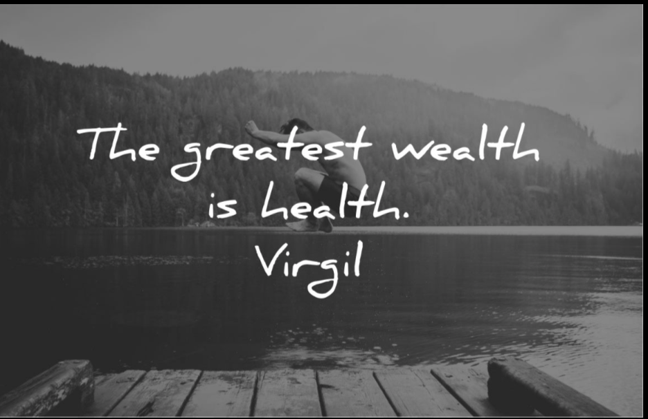 The Greatest Wealth Is Health 