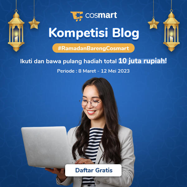 Lomba Blog Ramadan dari Cosmart Indonesia, Yuk ikut dan menangkan.