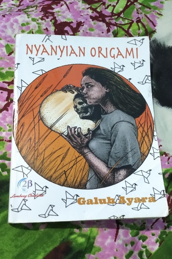 Nyanyian Origami, Sebuah Cerita Tentang Sisi Gelap Kehidupan Manusia