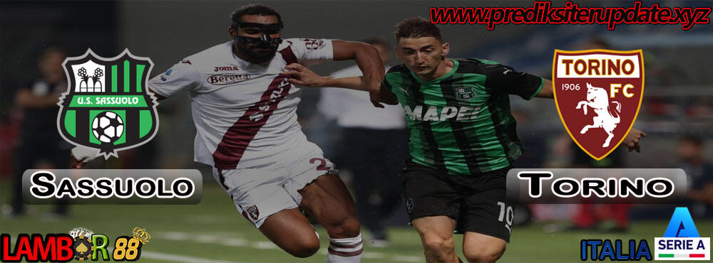 Prediksi Terupdate Liga Italy : Sassuolo vs Torino