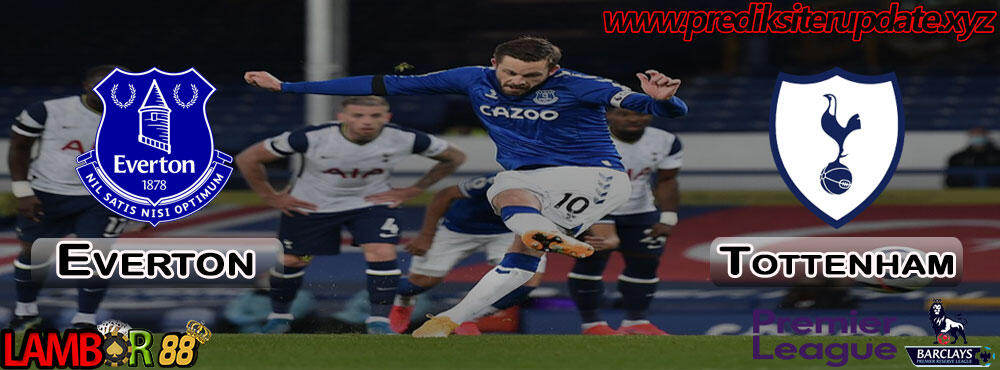 Prediksi Liga Inggris : Everton vs Tottenham Hotspur