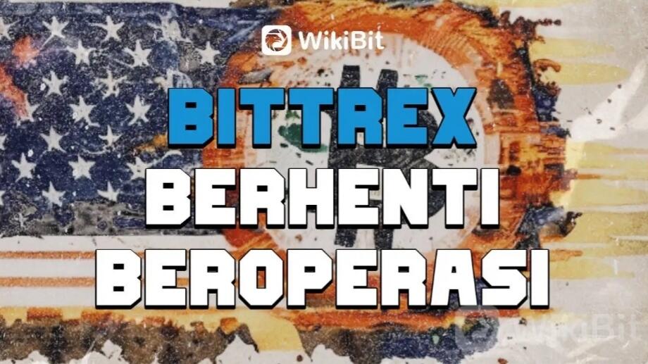Ketidakpastian Peraturan | Pertukaran Crypto Bittrex Keluar Dari A.S