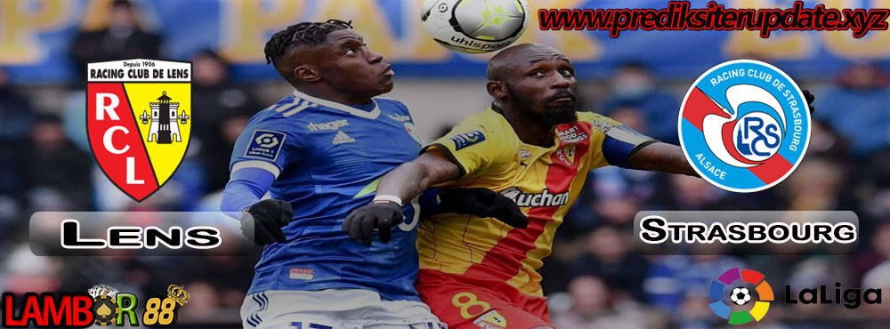 Prediksi Ligue One : Lens FC vs Strasbourg FC