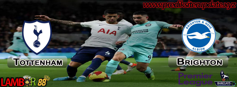 Prediksi Terupdate : Tottenham hotspur vs Brighton Highlight Goal