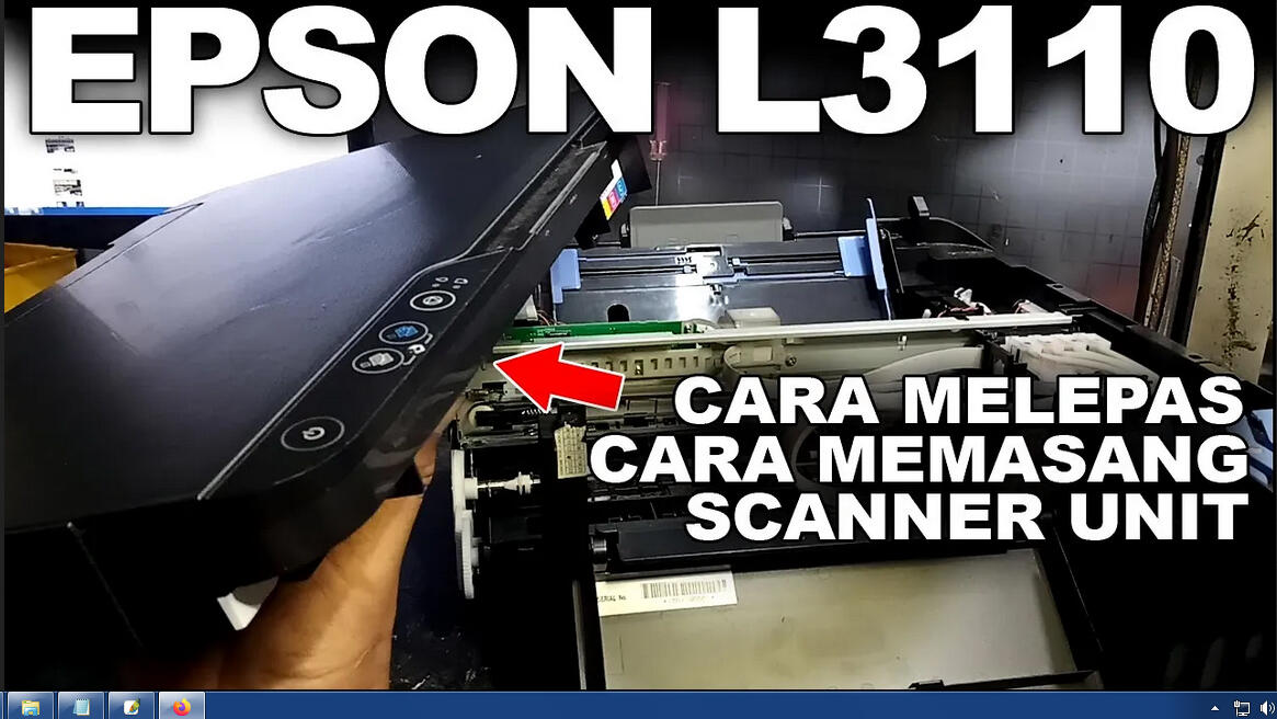 Cara Melepas Memasang Scanner Printer Epson L3110 | KASKUS