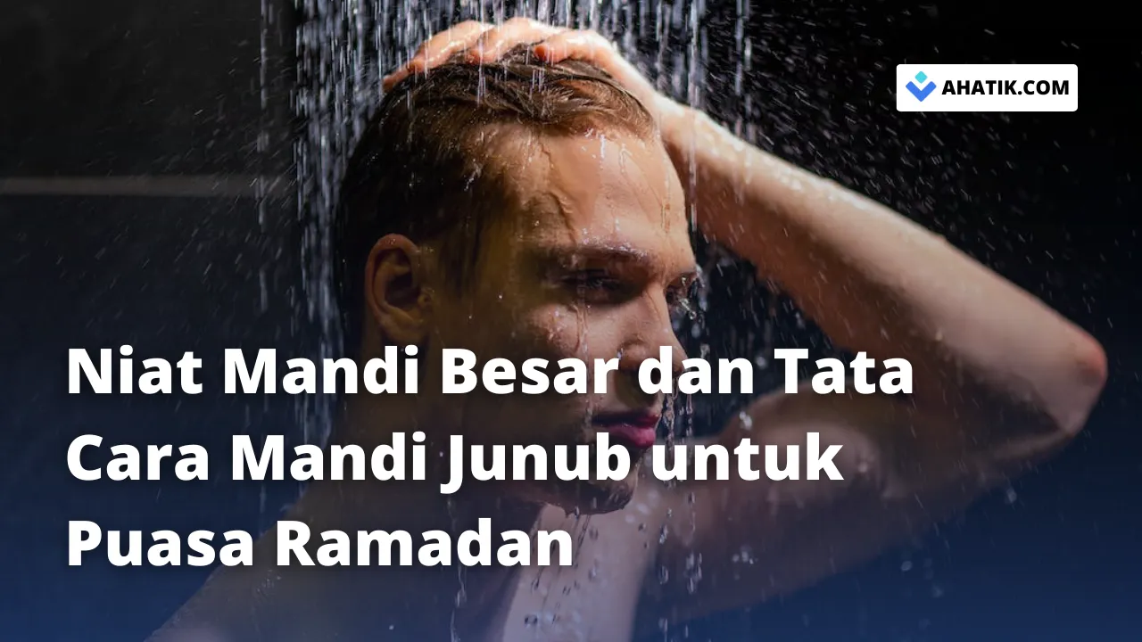 Niat Mandi Besar Dan Tata Cara Mandi Junub Untuk Puasa Ramadan | KASKUS