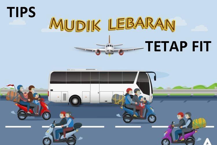 " tetap fit saat mudik dan jalankan ibdah puasa "