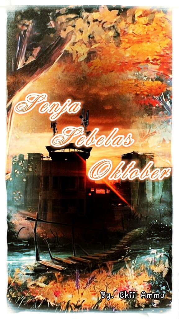 Cerpen Senja Sebelas Oktober &#91; Sad Story' &#93;
