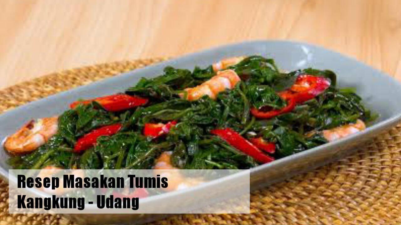 6 Resep Masakan Tumis Kangkung, Bikin Suami Betah Makan Dirumah
