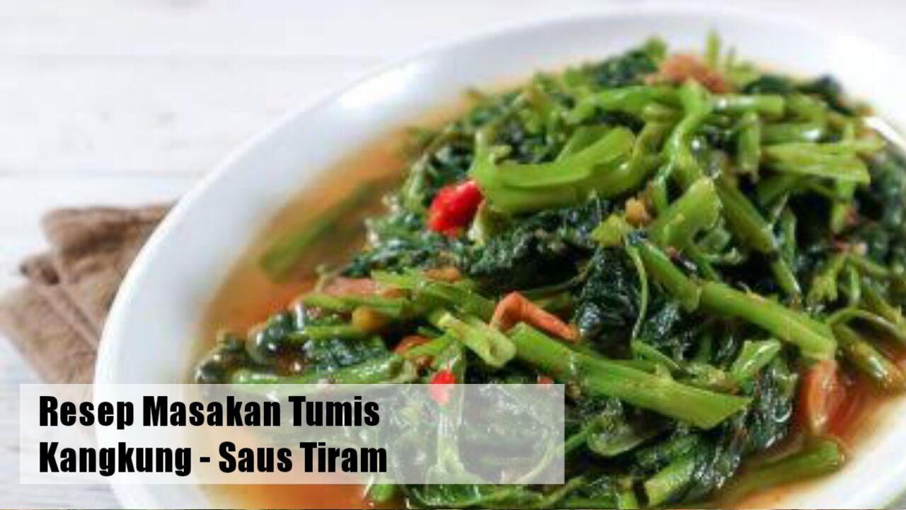 6 Resep Masakan Tumis Kangkung, Bikin Suami Betah Makan Dirumah