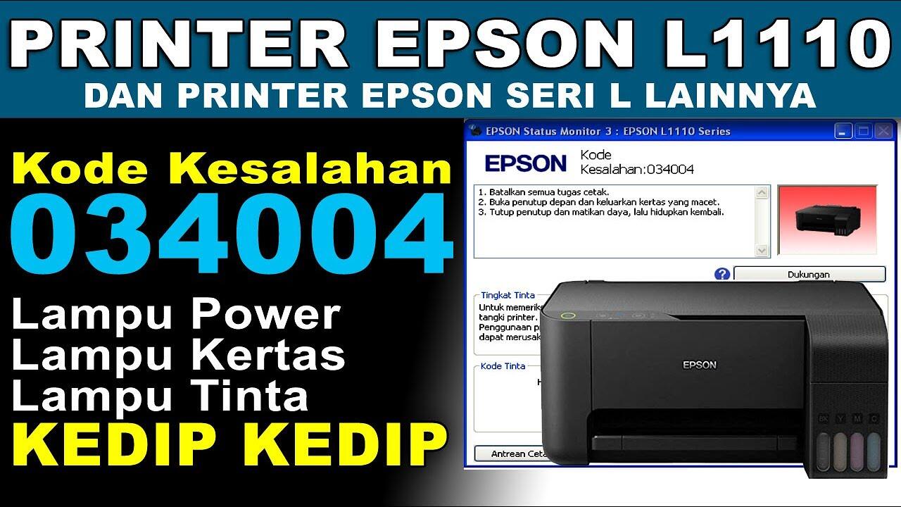 Tips dan Trik Memperbaiki Error 034004 pada Printer Epson L1110