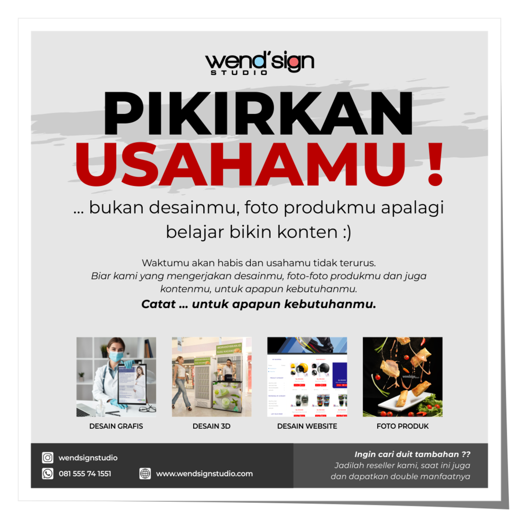 Pikirkan usahamu saja, bukan yang lain ... !