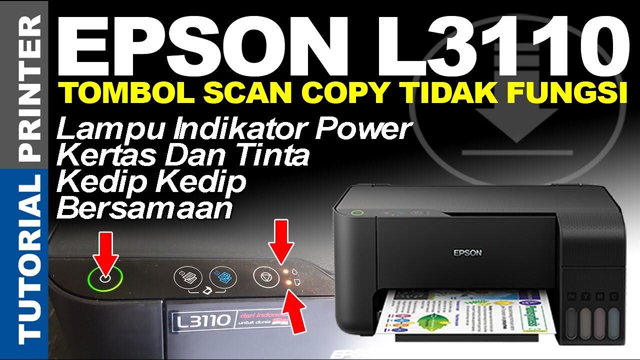 Cara Mengatasi Printer Epson L3110 Lampu Berkedip | Epson L3110 ...