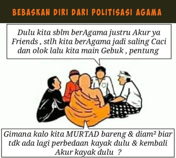 Bebaskan Diri dari Politisasi Agama (Cita-cita Negara Rasialis)