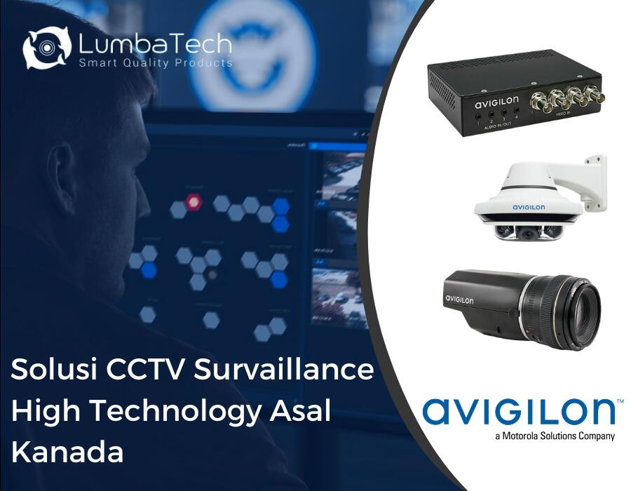 Avigilon: Solusi CCTV Surveillance High Technology Asal Kanada