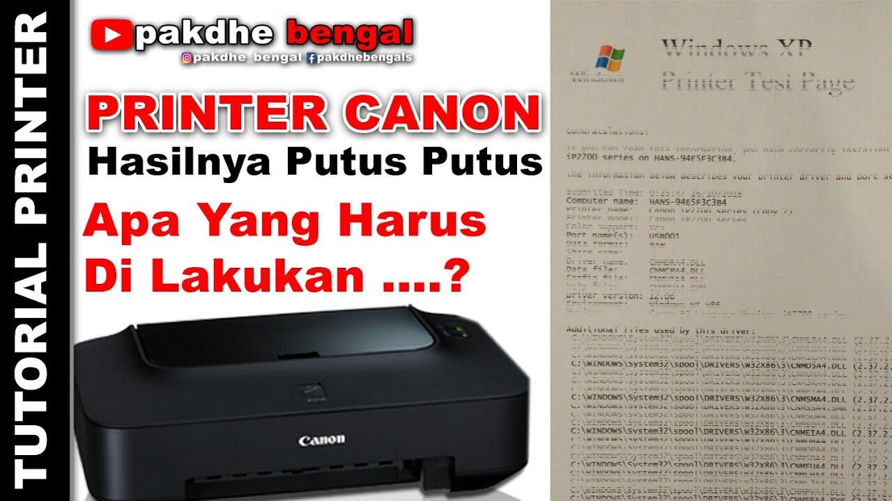 10 Penyebabi Hasil Cetak Printer Canon Ip2770 Yang Terputus Putus ...