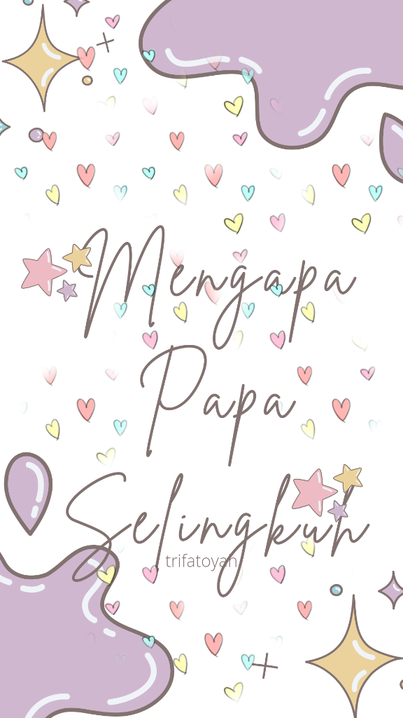 Mengapa Papa Selingkuh?