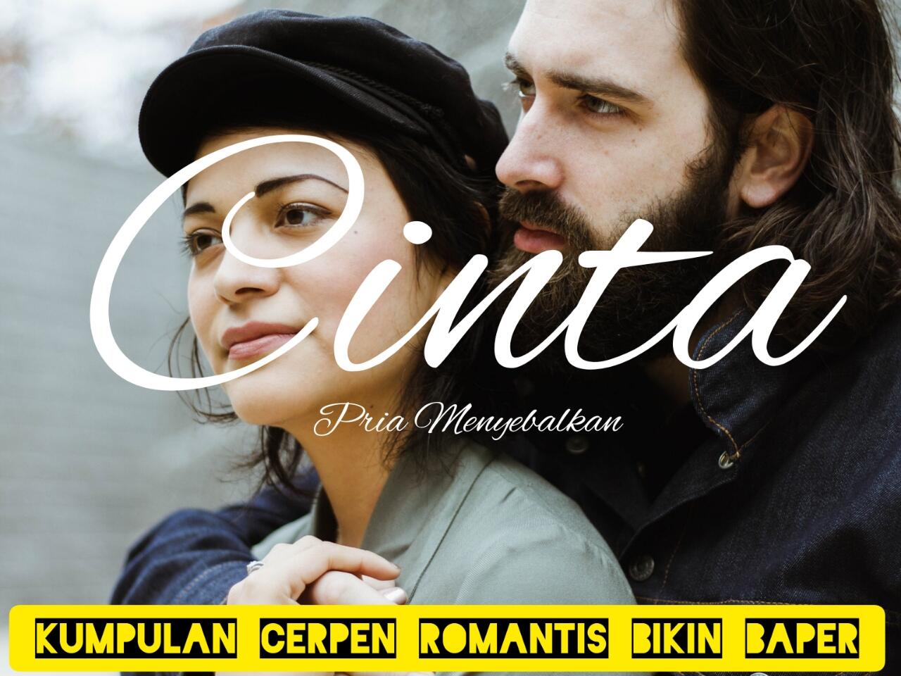 Kumpulan Cerpen Romantis Bikin Baper, Cinta Pria Menyebalkan