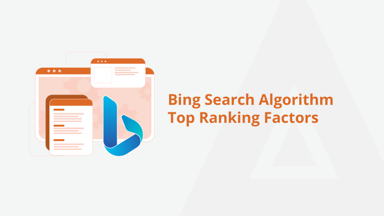 Bing Search Algorithm - What Are The Top Ranking Factors & How it Works ?
