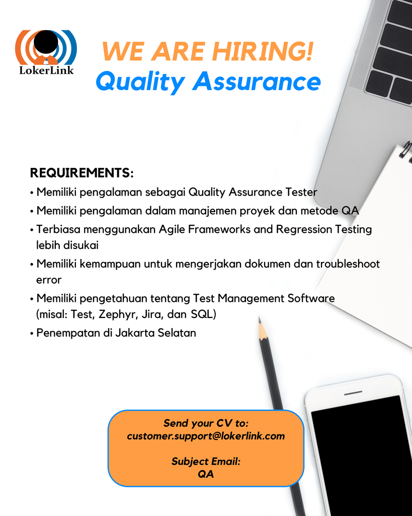 &#91; JAKARTA SELATAN &#93; Lowongan Kerja &quot;QUALITY ASSURANCE&quot;