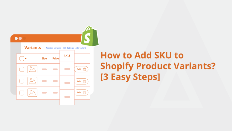 How to Add SKU to Shopify Product Variants