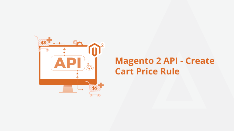 Magento 2 API – Create Cart Price Rule