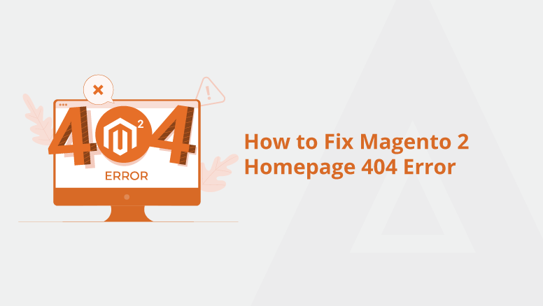How to Fix Magento 2 Homepage 404 Error