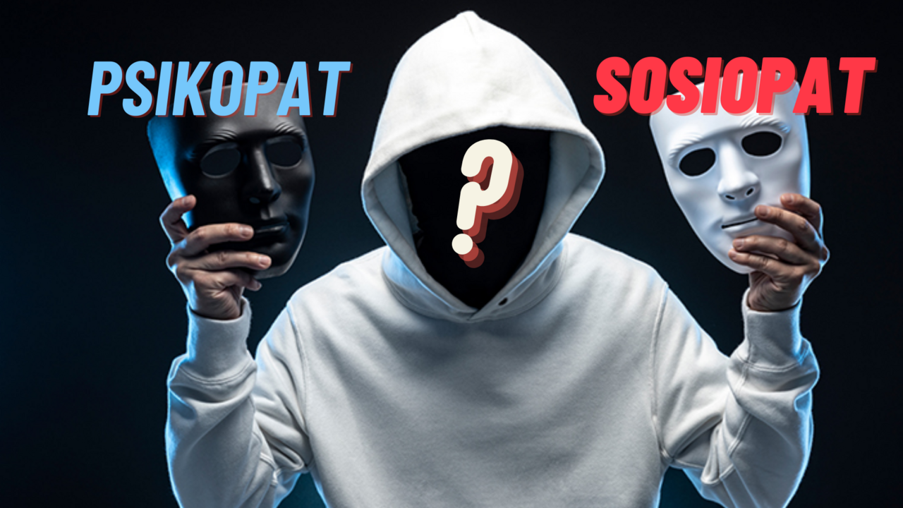 Perbedaan Sosiopat dan Psikopat: Mengenal Ciri-ciri dan Jenis Gangguan Kepribadian