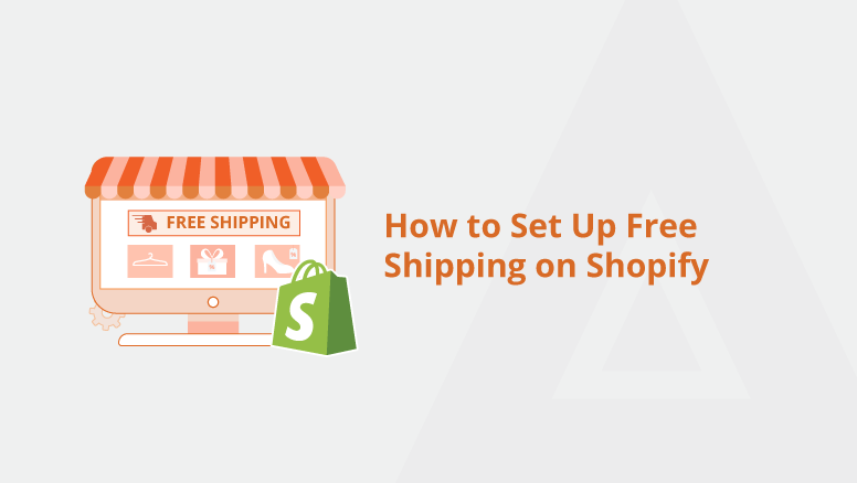 Learn to Set up Free Shipping on Shopify &#91;Based on Conditions&#93;