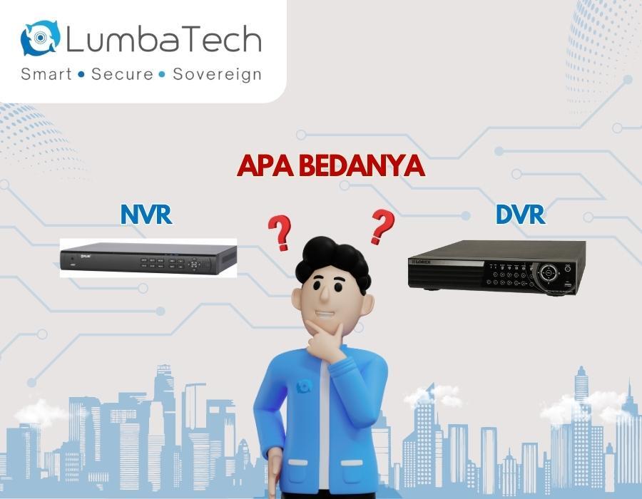 NVR dan DVR, Apa Sih Bedanya?