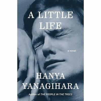 A Little Life | Hanya Yanagihara