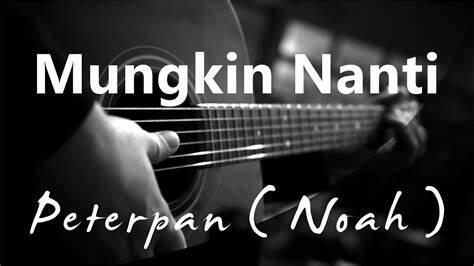 Mungkin Nanti | Kisah Cinta yang Tak Pernah Padam