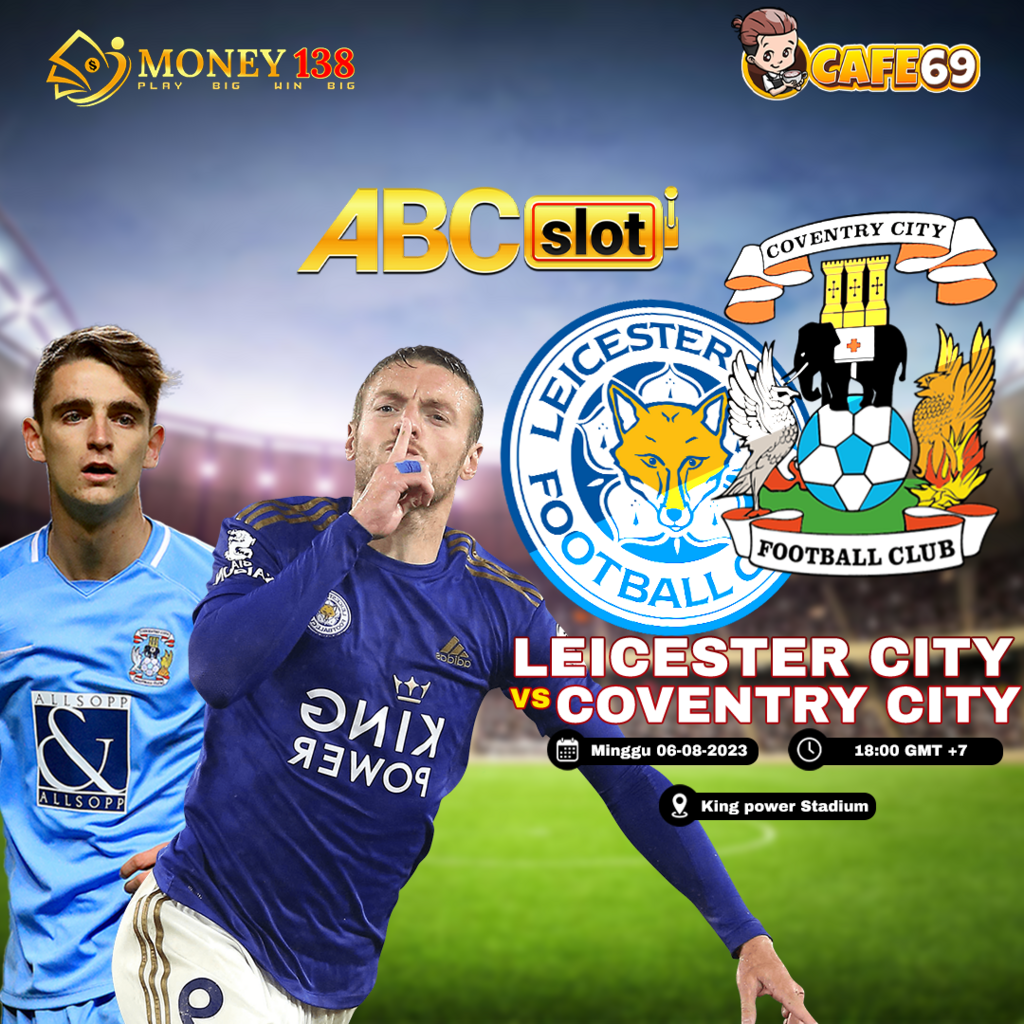 Prediksi Skor: Leicester City vs Coventry City