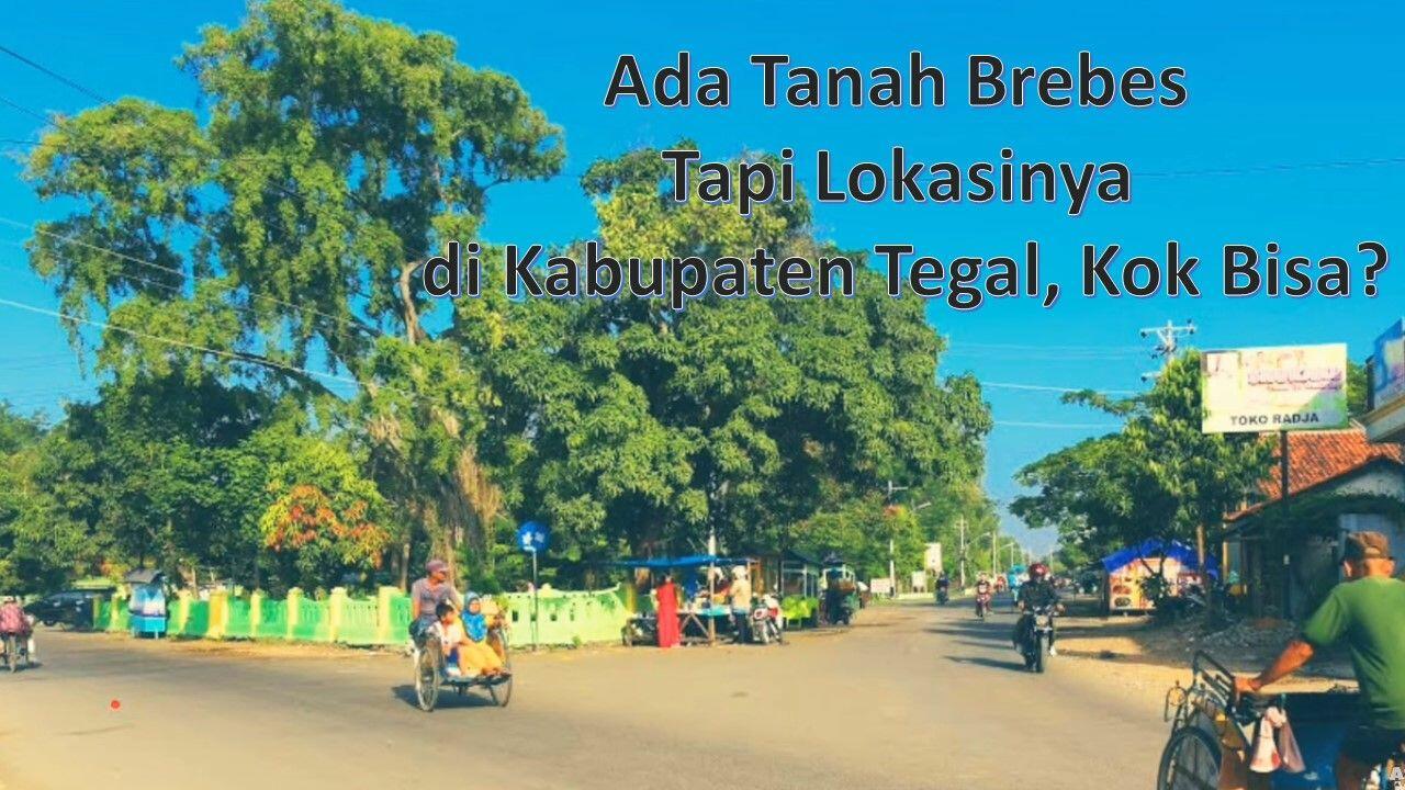 Sejarah Desa Ujungrusi Mirip Kaliningrad, Ada Tanah Brebes di Kabupaten Tegal