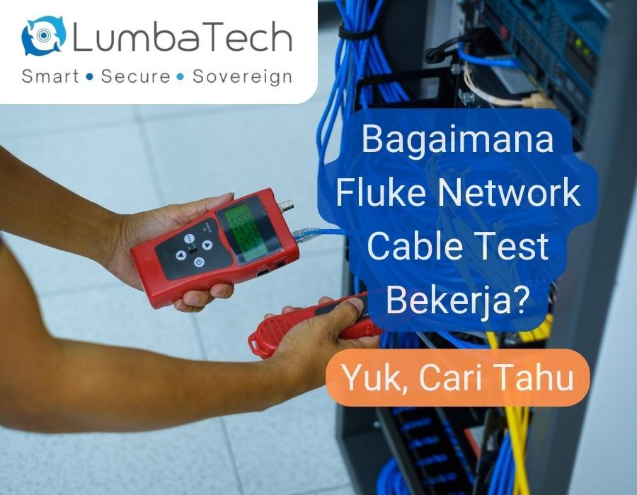 Bagaimana Fluke Network Cable Test Bekerja?