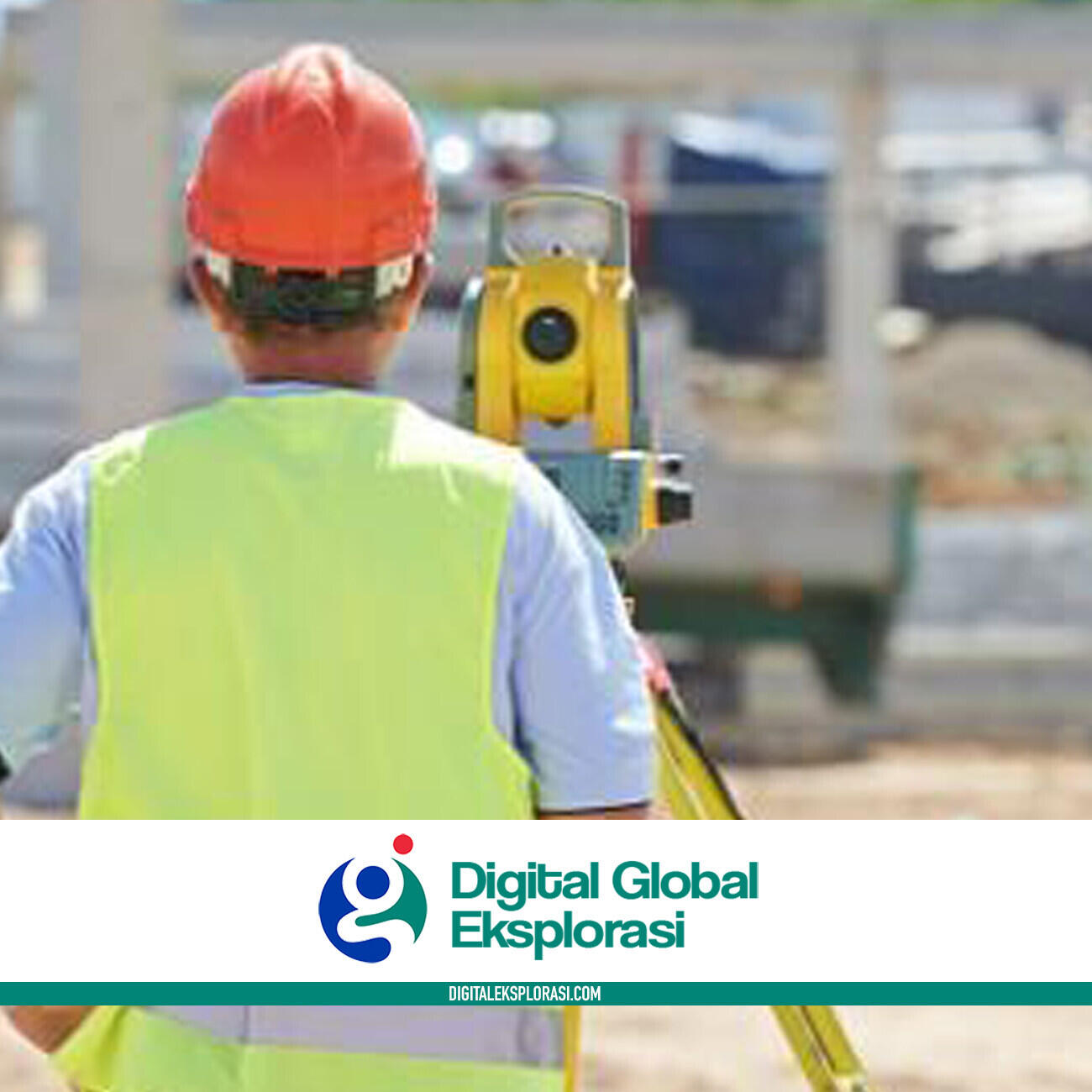Jasa Ukur Tanah Kediri, PT. Digital Global Eksplorasi Indonesia