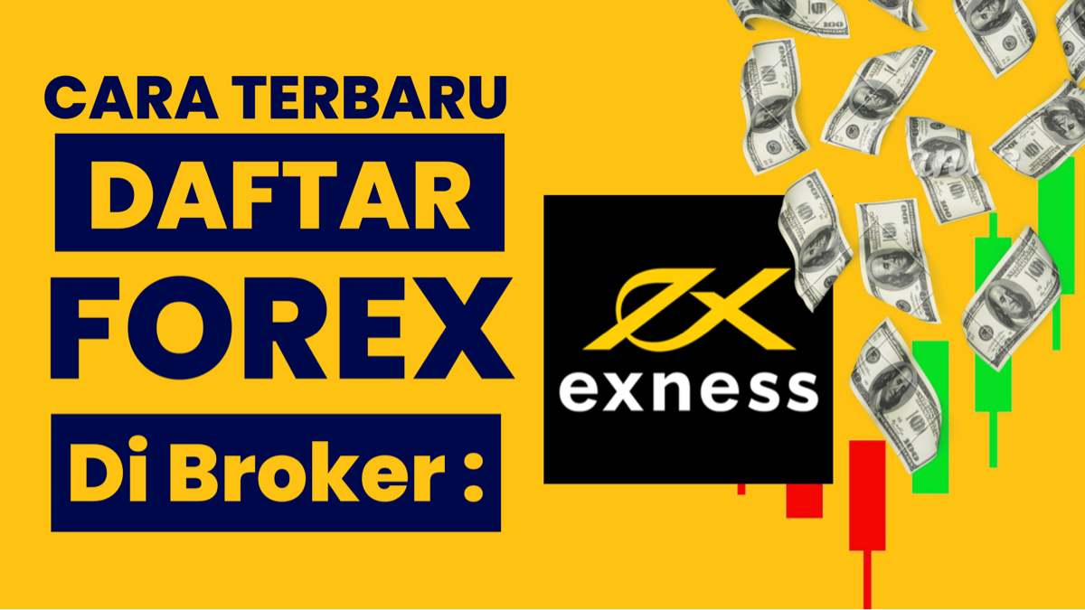 Cara daftar di broker Exness - Tutorial daftar akun trading forex terbaru 2023