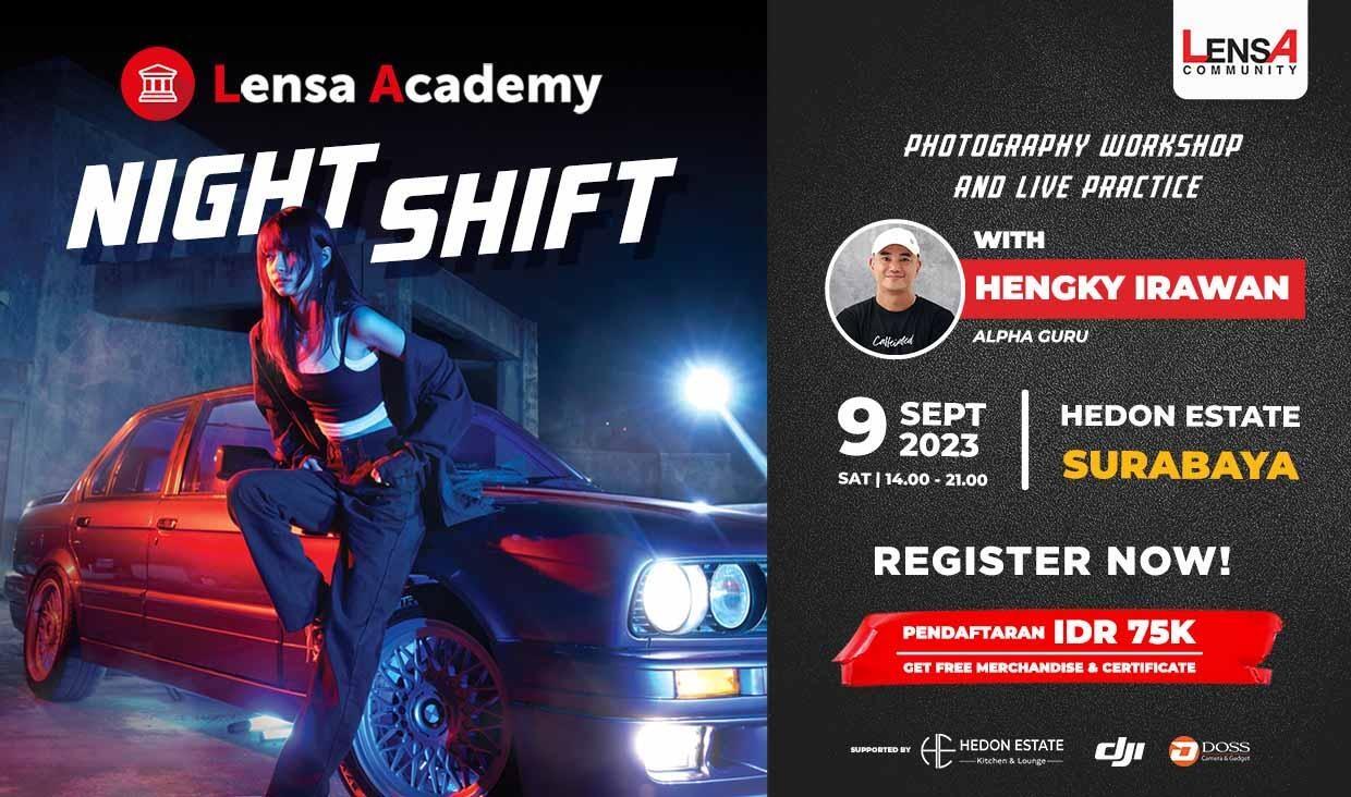 Lensa Academy &quot;NIGHT SHIFT&quot; Photography Workshop &amp; Live Practice