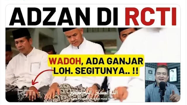 Muncul di Adzan Maghrib RCTI, Ganjar Disentil Netizen: Jadi Siapa yang Jual Agama