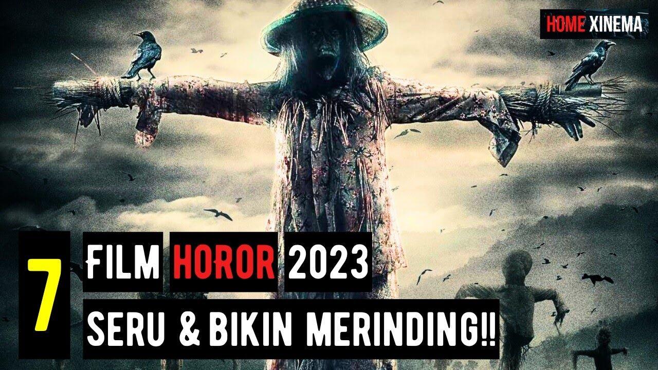 7 Film Horor Paling Dinanti Di Akhir Tahun 2023