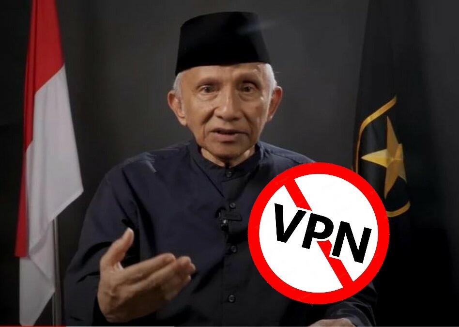 Berantas Pornografi, Amien Rais akan Matikan VPN di Indonesia! Efektifkah?
