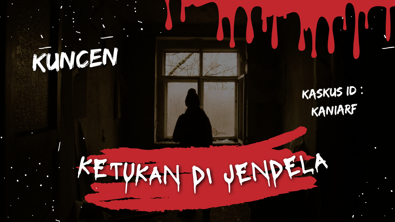 Ketukan Di Jendela - KUNCEN