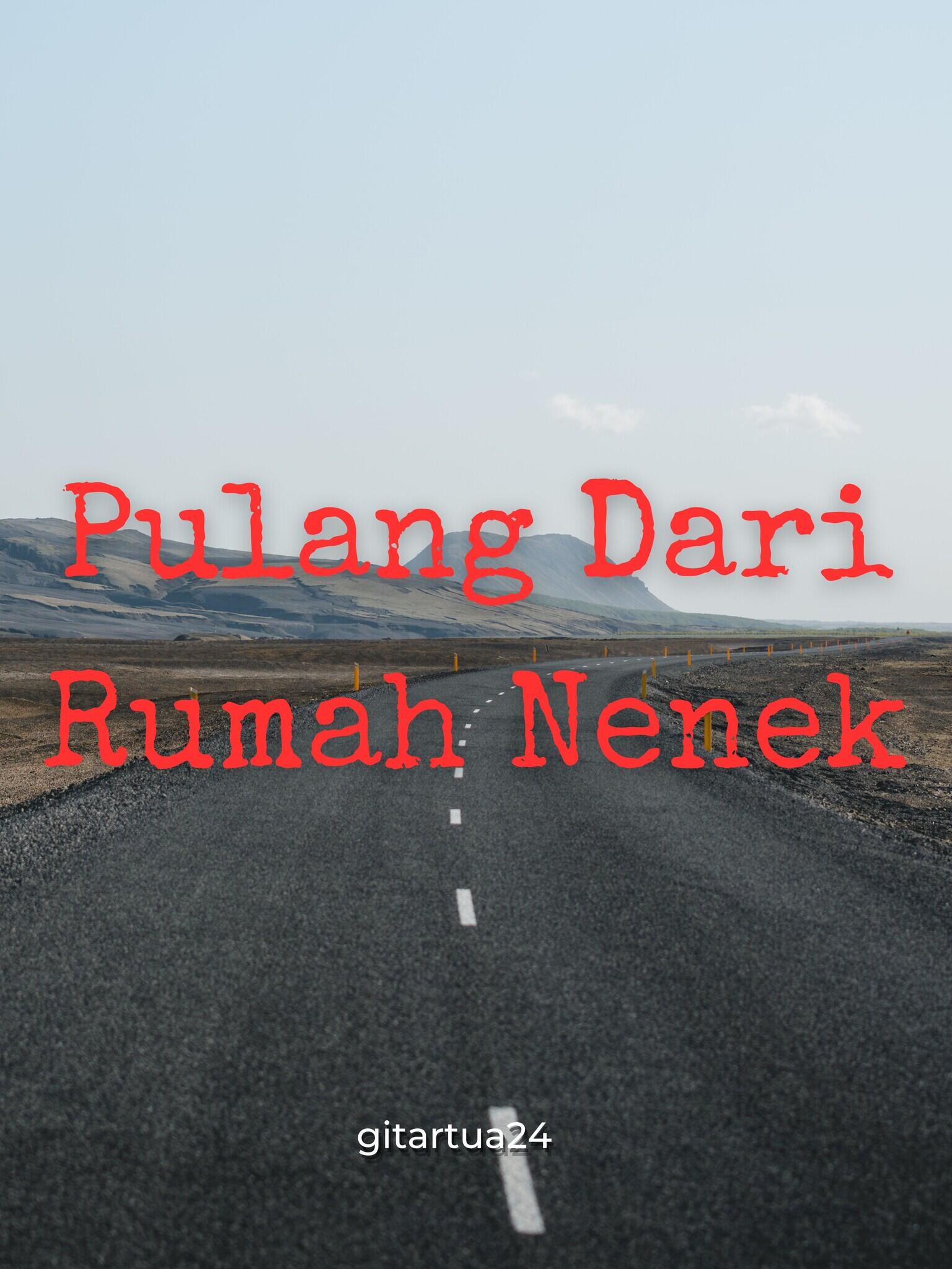 PULANG DARI RUMAH NENEK - KUNCEN