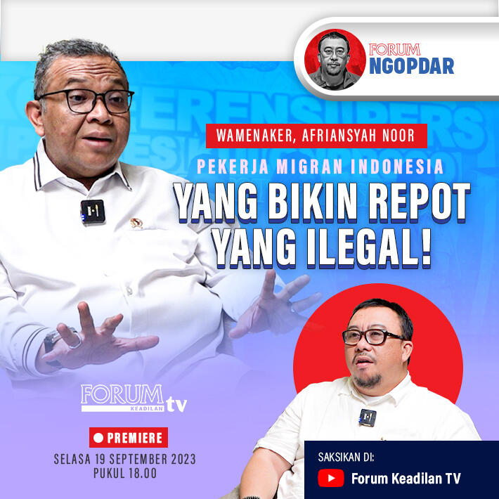 Wamenaker Afriansyah Noor : MAFIA PEKERJA MIGRAN ILEGAL, SIAP-SIAP KENA TPPO!