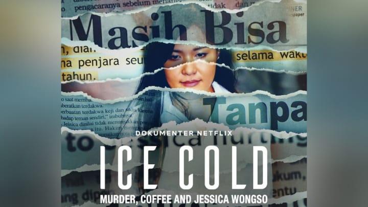 Dokumenter Ice Cold Seru, Perlu Ada Dokumenter Lain Lagi Nih dari Netflix!