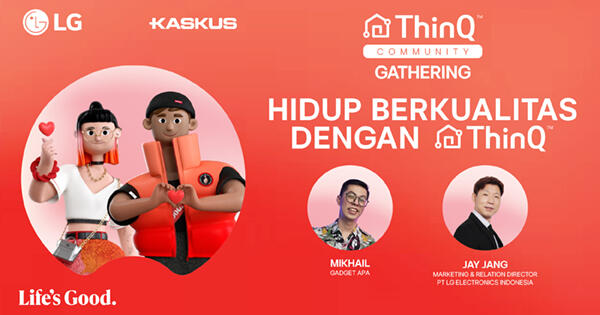 Bikin Hidup Makin Berkualitas di LG ThinQ Community Gathering