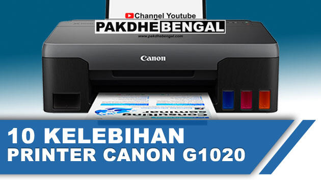 10 Kelebihan Printer Canon G1020