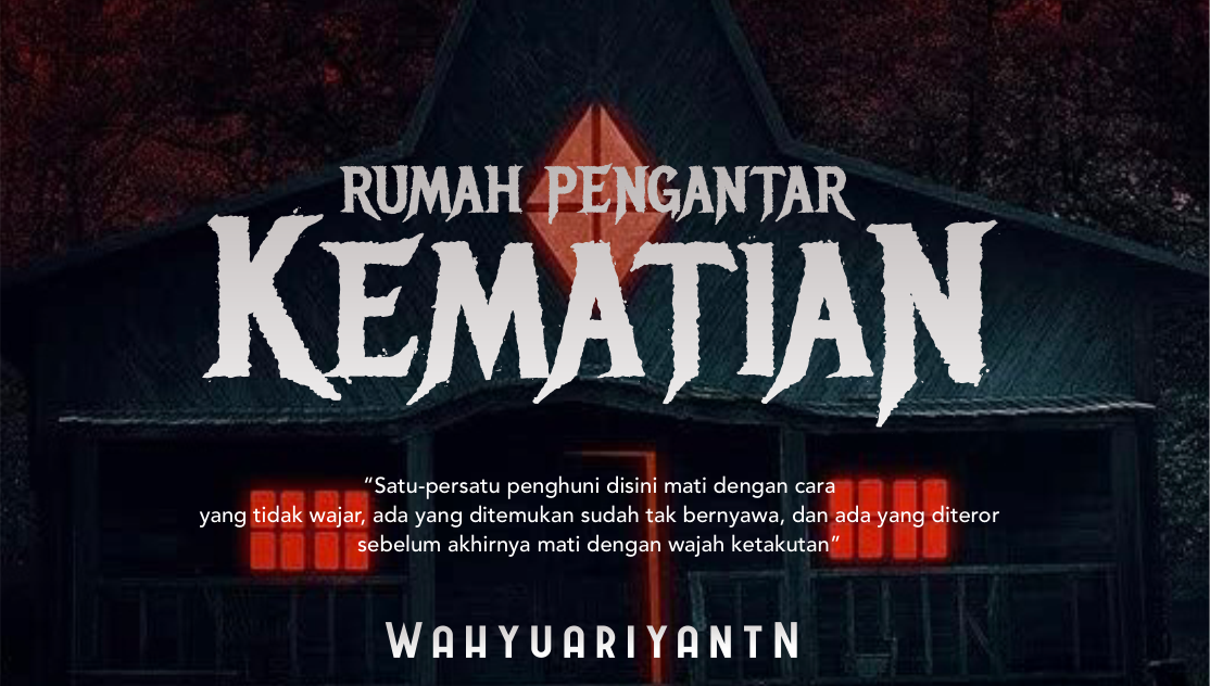 RUMAH PENGANTAR KEMATIAN - Dia mengintai danmenghabisi satu-persatu penghuni di sana