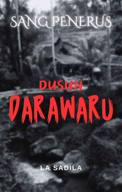 DUSUN DARAWARU - SANG PENERUS